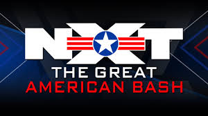 WWE NXT Great American Bash Night 1 – 07/01/2020