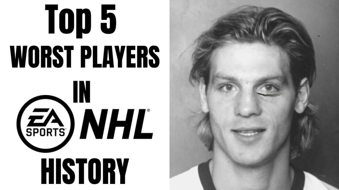 Top 5 Worst Players in EA Sports NHL History